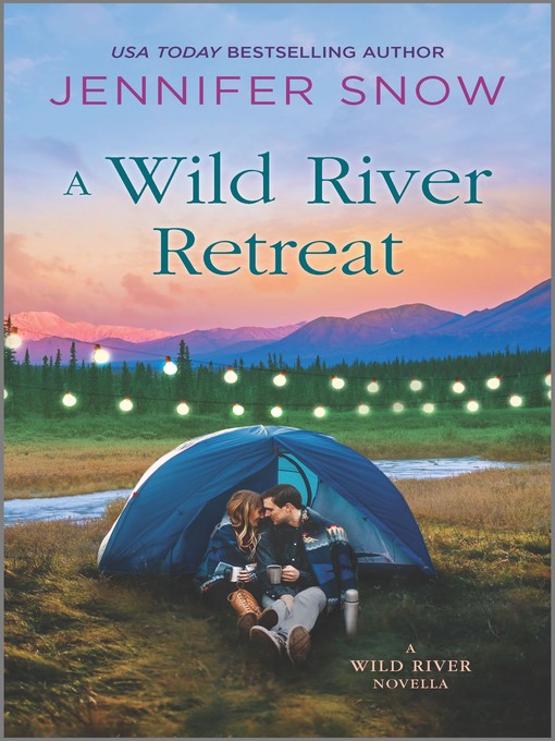 Title details for A Wild River Retreat by Jennifer Snow - Available